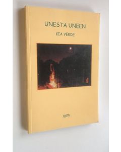Kirjailijan Kia Verde käytetty kirja Unesta uneen