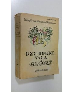 Kirjailijan Margit von Willebrand-Hollmerus käytetty kirja Det borde vara glömt