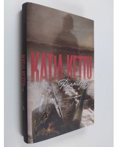 Kirjailijan Katja Kettu käytetty kirja Piippuhylly : novelleja (ERINOMAINEN)