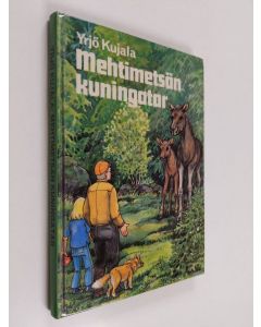 Kirjailijan Yrjö Kujala käytetty kirja Mehtimetsän kuningatar