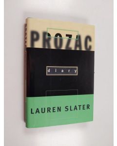 Kirjailijan Lauren Slater käytetty kirja Prozac Diary