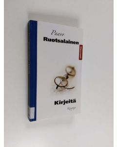 Kirjailijan Paavo Ruotsalainen käytetty kirja Kirjeitä