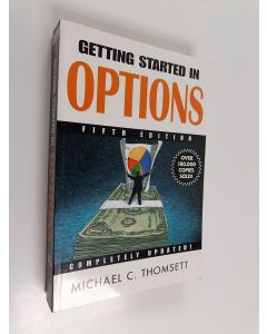 Kirjailijan Michael C. Thomsett käytetty kirja Getting Started in Options