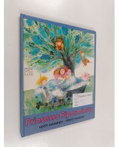 Kirjailijan Kirsti Manninen käytetty kirja Prinsessa Piparminttu