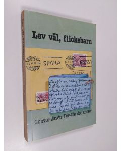 Kirjailijan Gunvor Javén käytetty kirja Lev väl, flickebarn