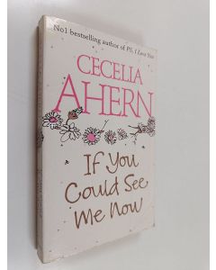 Kirjailijan Cecelia Ahern käytetty kirja If You Could See Me Now
