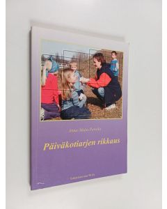 Kirjailijan Anna-Maija Puroila käytetty kirja Päiväkotiarjen rikkaus