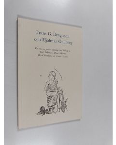 Kirjailijan Carl Fehrman käytetty kirja Frans G. Bengtsson och Hjalmar Gullberg