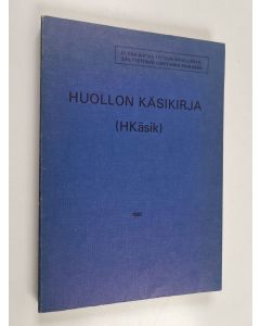 käytetty kirja Huollon käsikirja (Hkäsik) (1982)