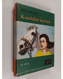 Kirjailijan Hilja Haahti käytetty kirja Kaurialan kartano 2 : Kaurialan nuori emäntä