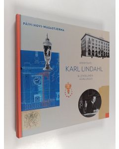 Kirjailijan Päivi Hovi-Wasastjerna käytetty kirja Arkkitehti Karl Lindahl & levollinen asiallisuus