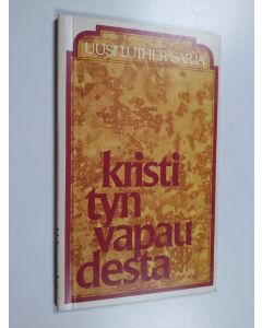 Kirjailijan Martti Luther käytetty kirja Kristityn vapaudesta