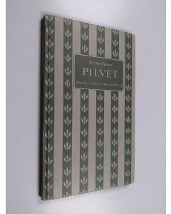 Kirjailijan Aristofanes käytetty kirja Pilvet : 5-näytöksinen huvinäytelmä