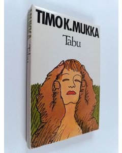 Kirjailijan Timo K. Mukka käytetty kirja Tabu