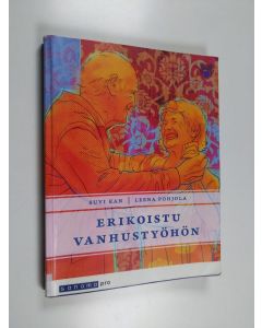 Kirjailijan Suvi Kan käytetty kirja Erikoistu vanhustyöhön