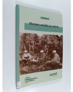 käytetty kirja Metsien miehiä ja naisia