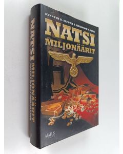 Kirjailijan Kenneth D. Alford käytetty kirja Natsimiljonäärit