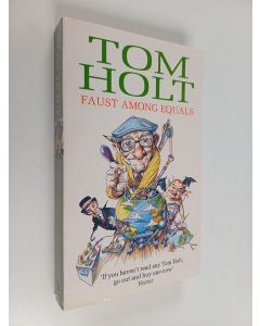Kirjailijan Tom Holt käytetty kirja Faust Among Equals