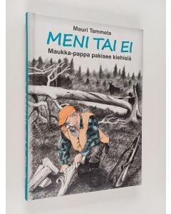 Kirjailijan Mauri Tammela käytetty kirja Meni tai ei