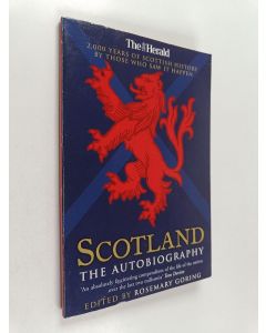 käytetty kirja Scotland : the autobiography - 2,000 years of Scottish history by those who saw it happen