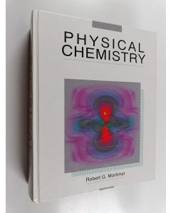 Kirjailijan Robert G. Mortimer käytetty kirja Physical chemistry