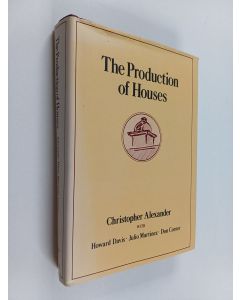 Kirjailijan Christopher Alexander käytetty kirja The production of houses