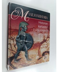 käytetty kirja Maailmanhistoria 21 : Historian kartasto I : Esihistoriasta antiikkiin