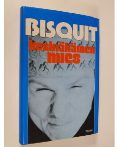 Kirjailijan Bisquit käytetty kirja Keskiäkäinen mies