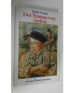 Kirjailijan Edith Nesbit käytetty kirja Der Traum von Arden (ERINOMAINEN)