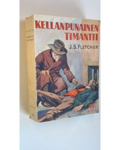Kirjailijan J. S. Fletcher käytetty kirja Kellanpunainen timantti