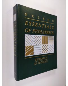 Kirjailijan Richard E. Behrman käytetty kirja Nelson Essentials of Pediatrics