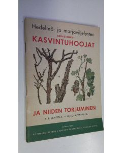 Kirjailijan V. B. Lehtola käytetty teos Hedelmä- ja marjaviljelysten tärkeimmät kasvintuhoojat ja niiden torjuminen