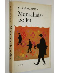 Kirjailijan Olavi Merinen käytetty kirja Muurahaispolku