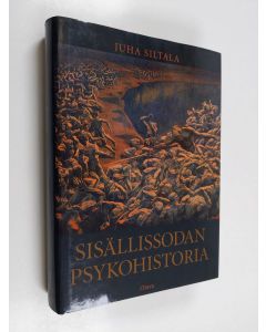 Kirjailijan Juha Siltala käytetty kirja Sisällissodan psykohistoria