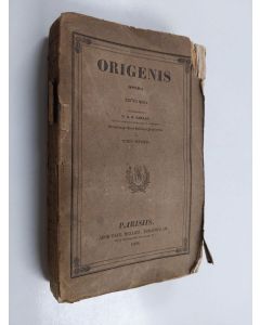 käytetty kirja Collectio selecta ss. ecclesiae patrum : complectens exquisitissima opera tum dogmatica et moralia, tum apologetica et oratoria : Origenes : tomus decimus tertius