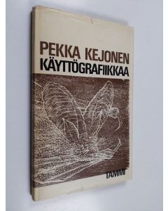 Kirjailijan Pekka Kejonen käytetty kirja Käyttögrafiikkaa