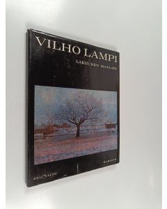 Kirjailijan Eeli Aalto käytetty kirja Vilho Lampi - lakeuden maalari