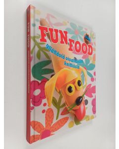 Kirjailijan Nina Engels käytetty kirja Fun food : Yllätyksellisiä oivalluksia keittiöstä