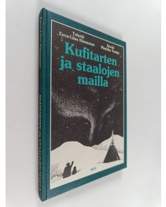 Kirjailijan Eeva-Liisa Kinnunen käytetty kirja Kufitarten ja staalojen mailla : tarinoita Pohjolasta