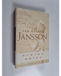 Kirjailijan Jan-Magnus Jansson käytetty kirja Tidiga möten : litteratur och politik från 30-tal till 60-tal