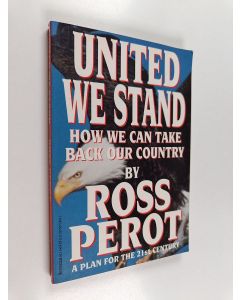 Kirjailijan Ross Perot käytetty kirja United We Stand - How We Can Take Back Our Country
