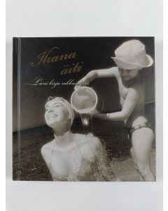 Tekijän Nils Karlander uusi kirja Ihana äiti : pieni kirja rakkaudesta