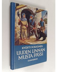 Kirjailijan Kyösti Sorjonen käytetty kirja Uuden linnan musta pässi : nuorisonromaani