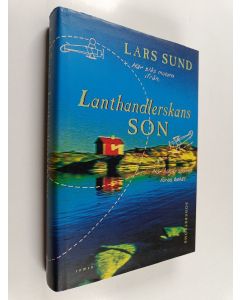 Kirjailijan Lars Sund käytetty kirja Lanthandlerskans son : roman