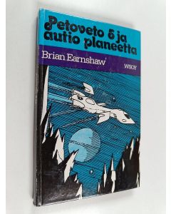 Kirjailijan Brian Earnshaw käytetty kirja Petoveto 5 ja autio planeetta