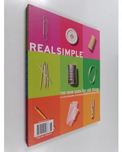 Kirjailijan Rachel Hardage & Sharon Tanenbaum käytetty kirja Real Simple : 799 New Uses for Old Things
