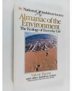 Kirjailijan Valerie Harms käytetty kirja The National Audubon Society Almanac of the Environment - The Ecology of Everyday Life