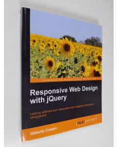 Kirjailijan Gilberto Crespo käytetty kirja Responsive web design with jQuery : learn to optimize your responsive web designing techniques using jQuery (ERINOMAINEN)
