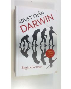 Kirjailijan Birgitta Forsman käytetty kirja Arvet Från Darwin : Religion människa moral
