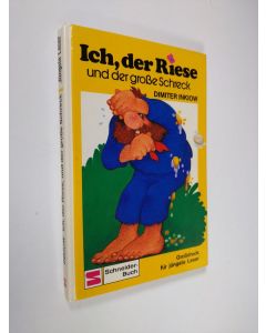 Kirjailijan Dimiter Inkiow käytetty kirja Ich, der Riese und der grosse Schreck